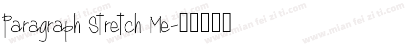 Paragraph Stretch Me字体转换